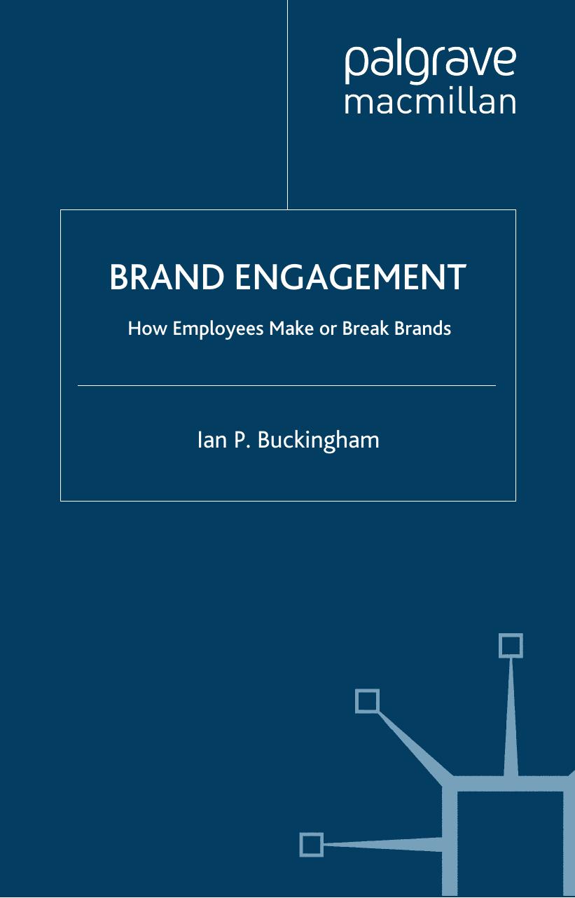 Brand Engagement : How Employees Make or Break Brands