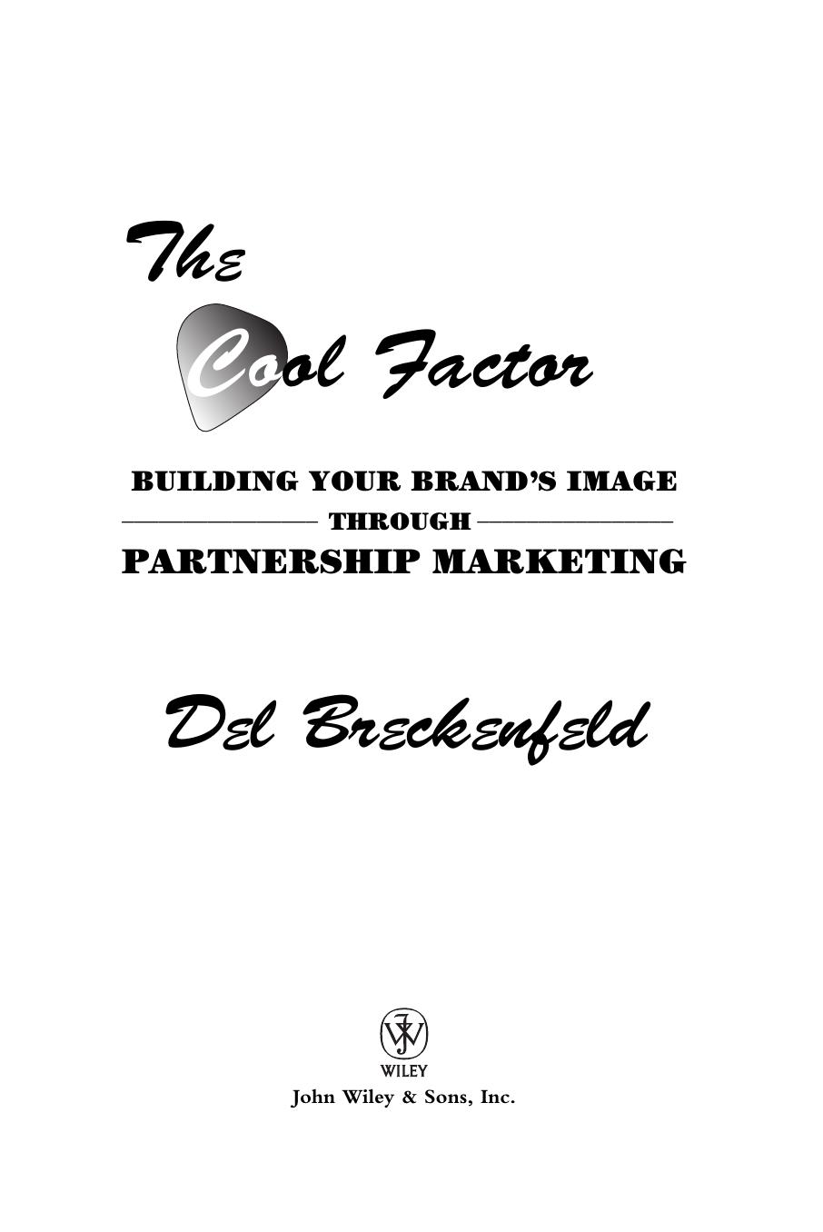 Del Breckenfeld The Cool Factor Building Your Brands Image through Partnership Marketing 2008