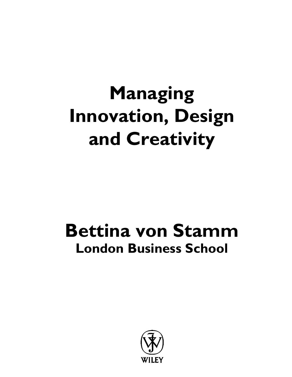 Bettina von Stamm Managing Innovation, Design and Creativity 2003