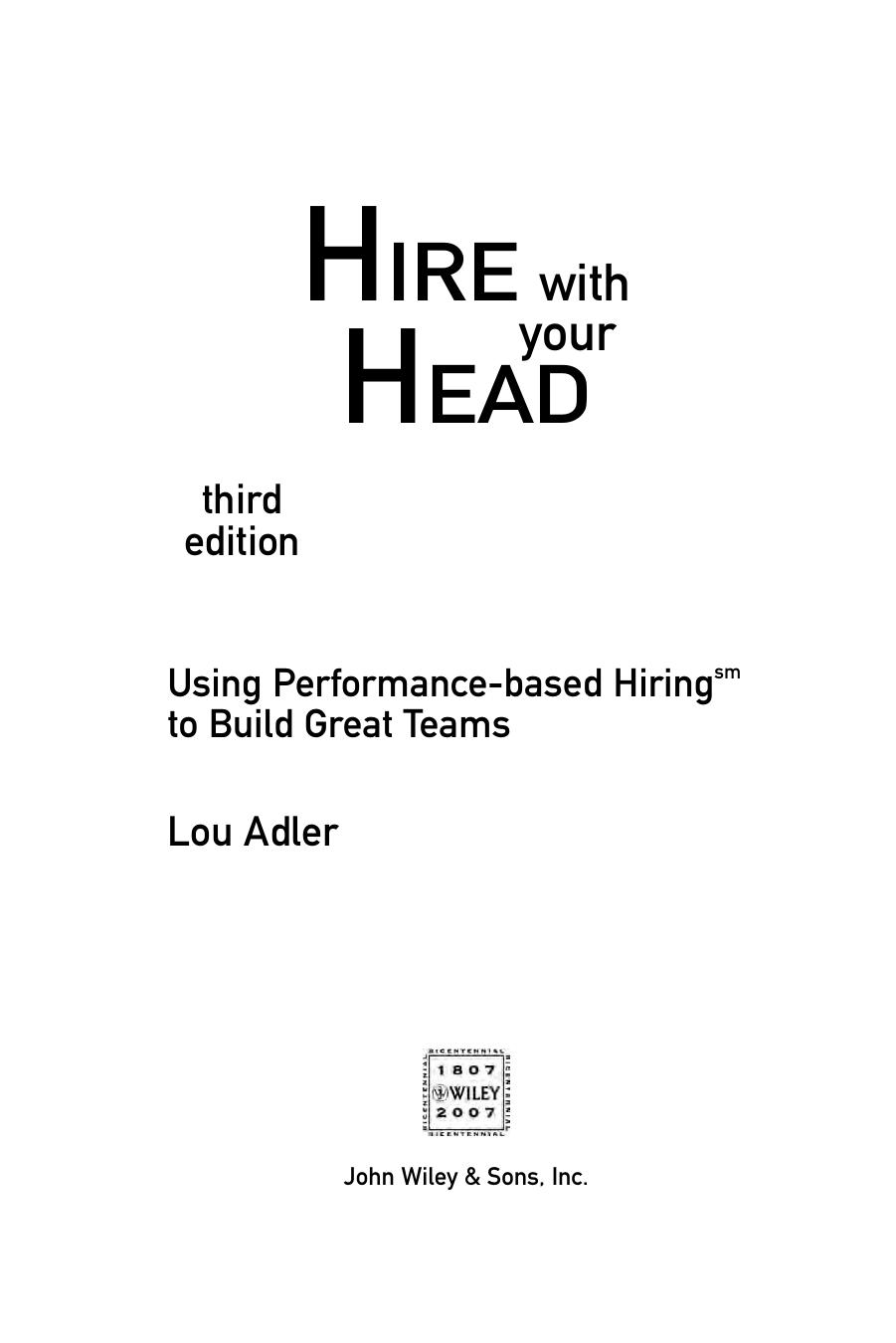 Lou_Adler_Hire_With_Your_Head_Using_Performance-Based_Hiring_to_Build_Great_Teams__2007