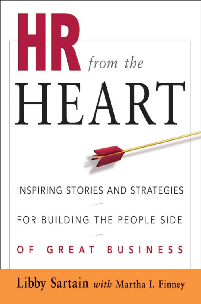 Libby Sartain HR from the Heart Inspiring Stories and Strategies for Building the People Side of Great Business 2003