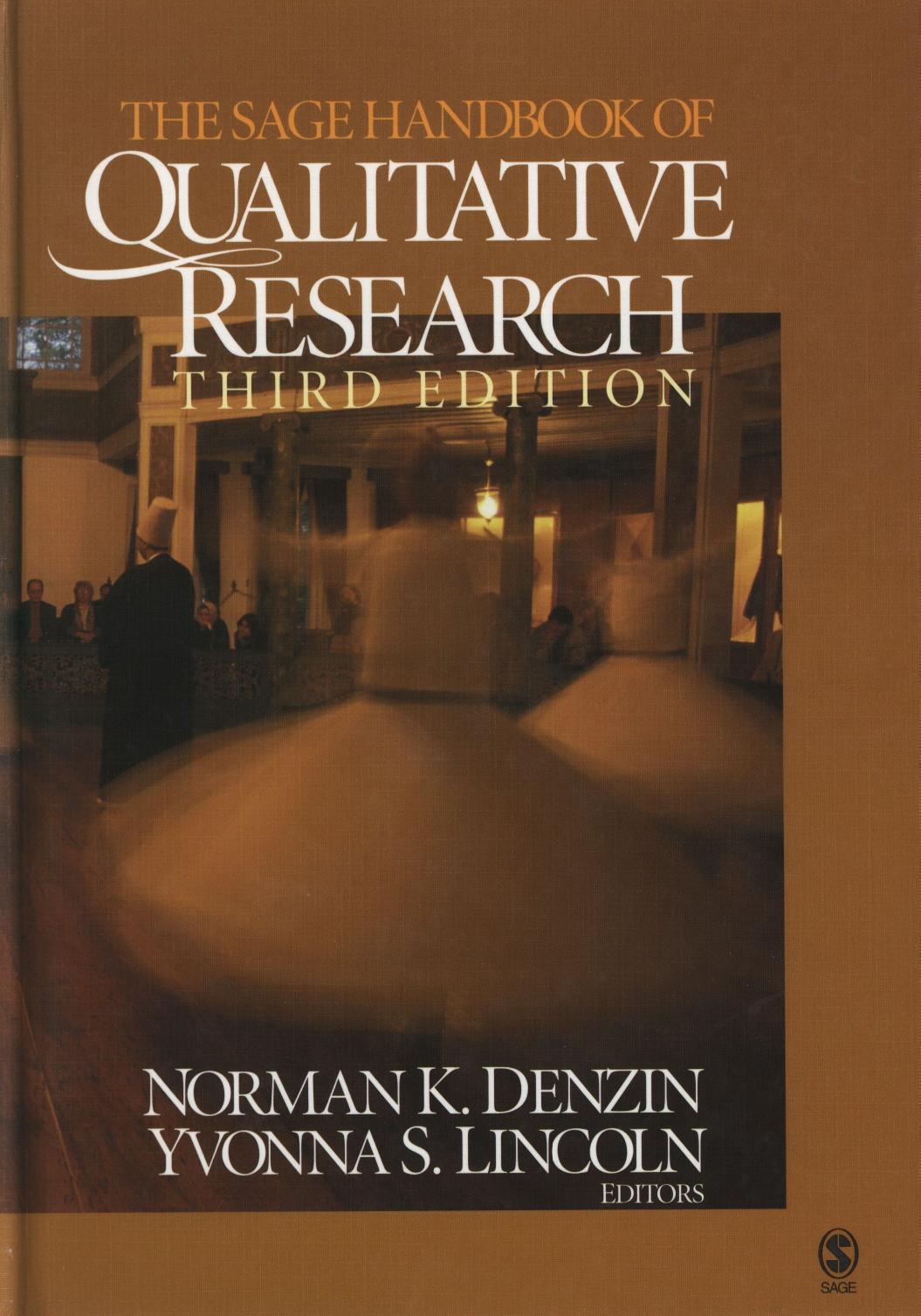 Norman K. Denzin, Yvonna S. Lincoln The SAGE Handbook of Qualitative Research 2005