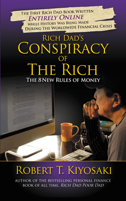 Rich Dad's Conspiracy of the Rich: The 8 New Rules of Money