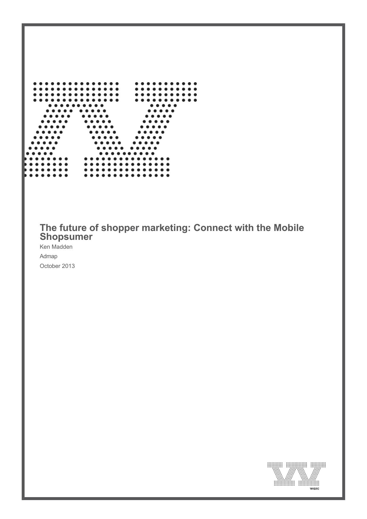 The future of shopper marketing Connect with the Mobile Shopsumer