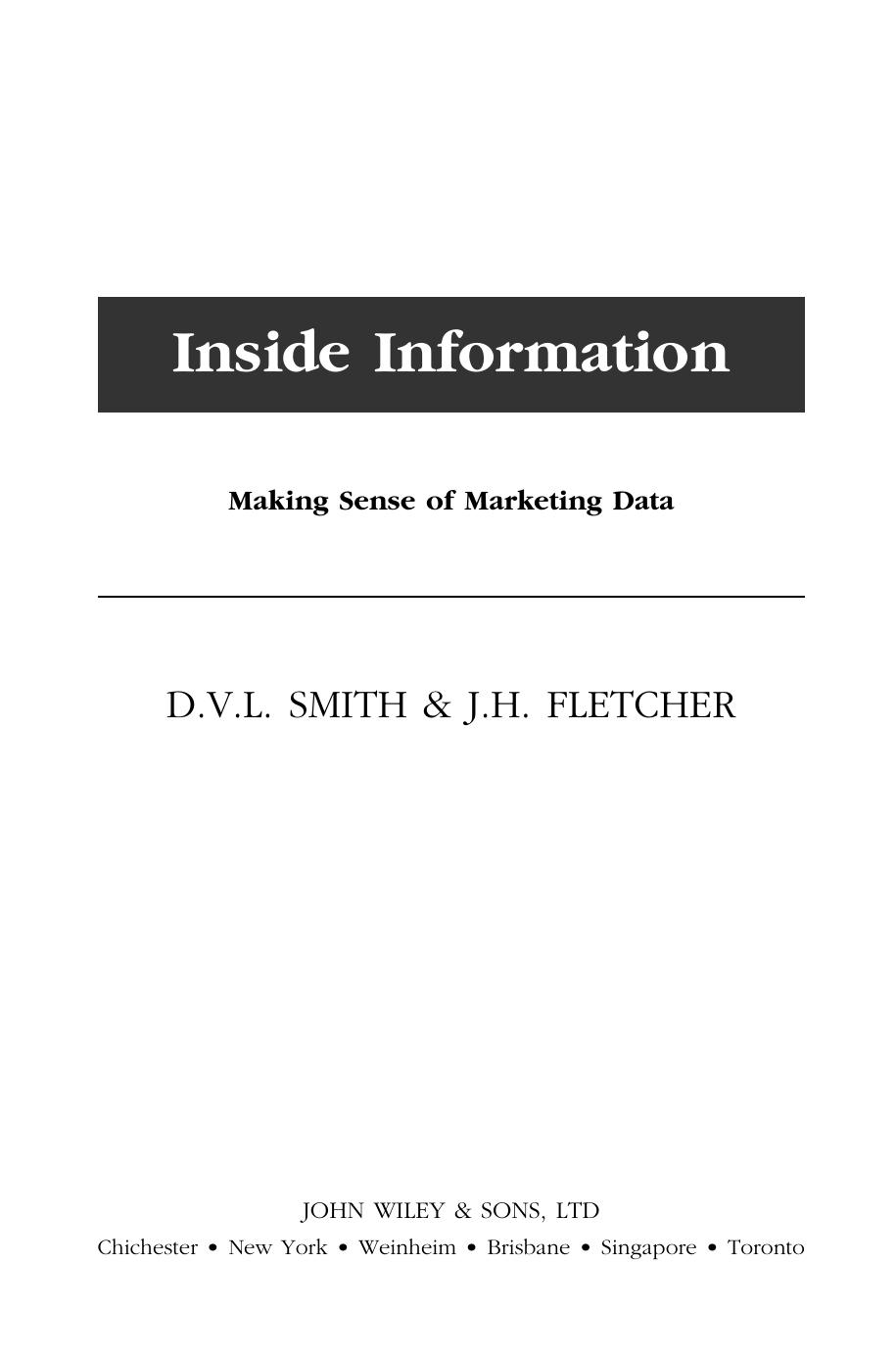 D. V. L. Smith, J. H. Fletcher-Inside Information Making Sense of Marketing Data-Wiley (2001)