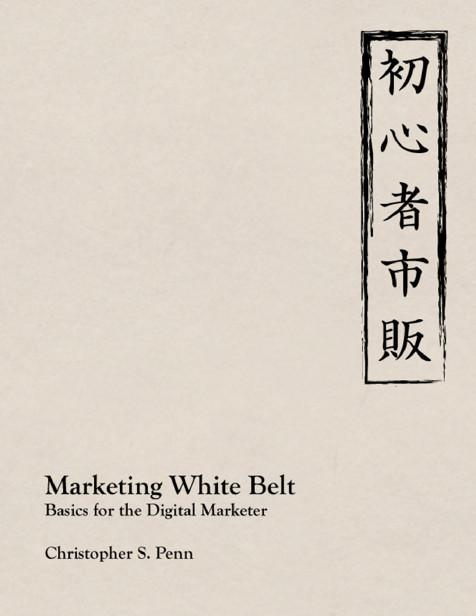 Marketing White Belt - Basics for the Digital Markter