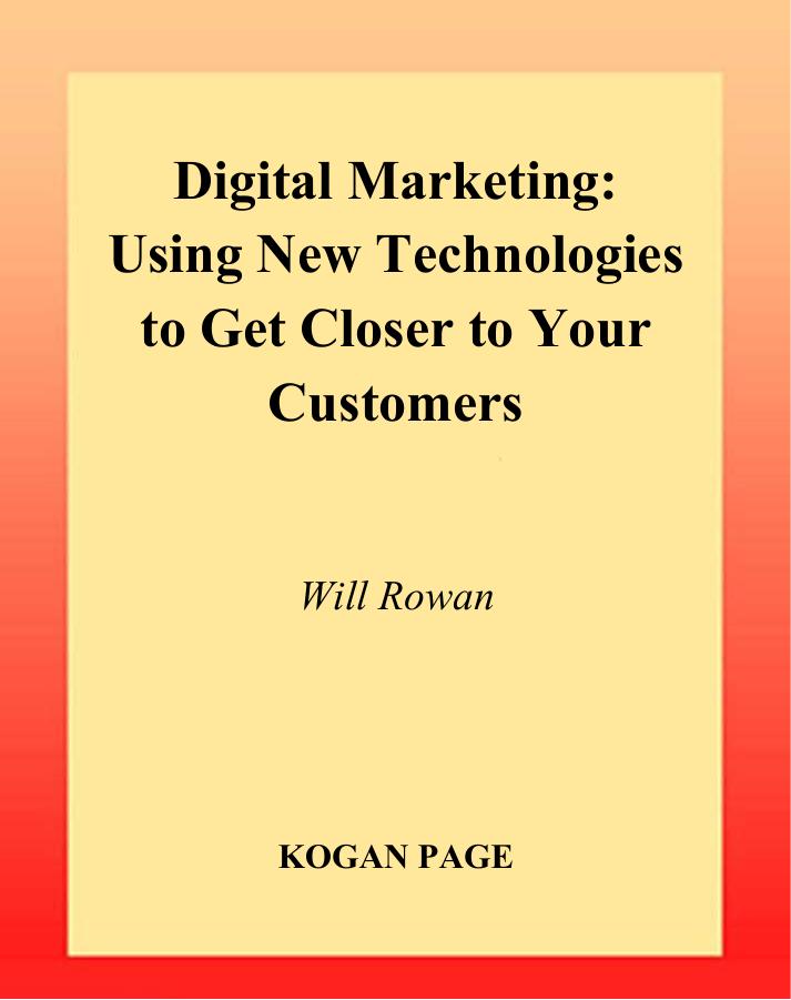 Digital Marketing: Using New Technologies to Ger Closer to Your Customers