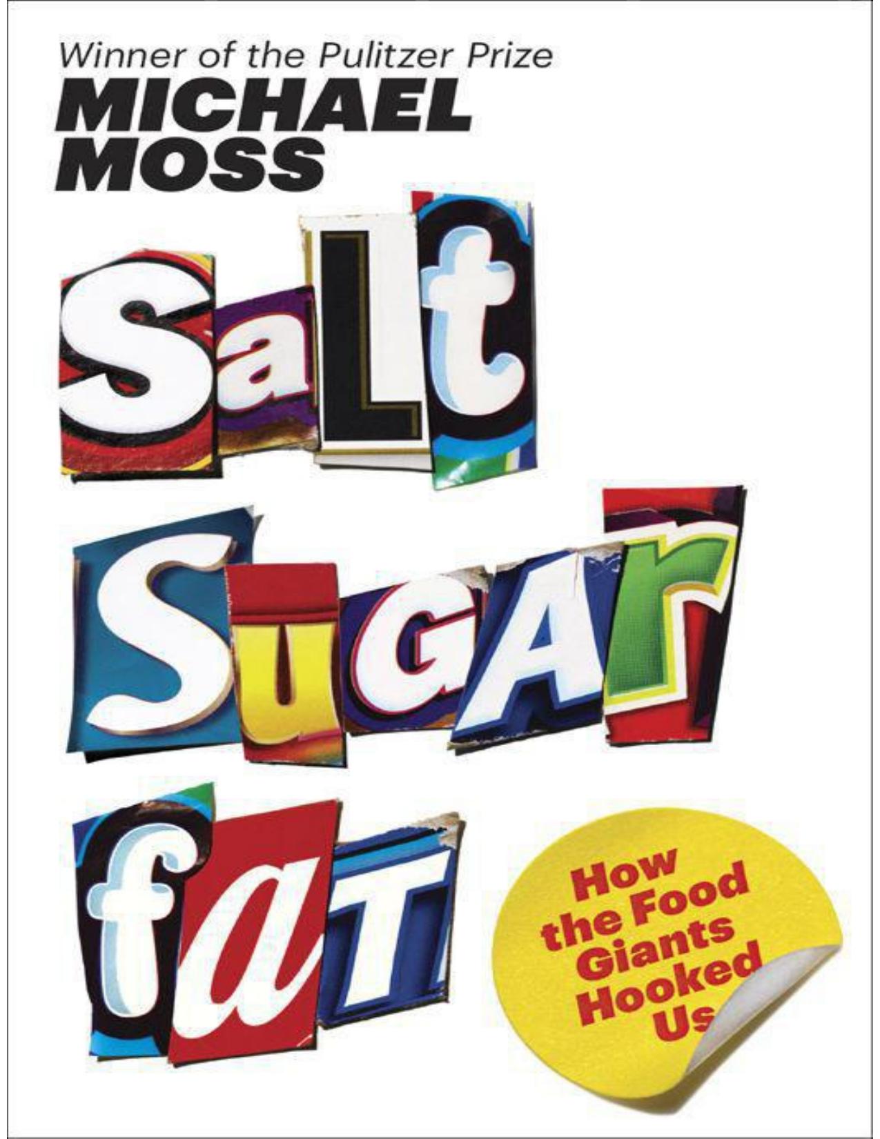 Salt Sugar Fat: How the Food Giants Hooked Us