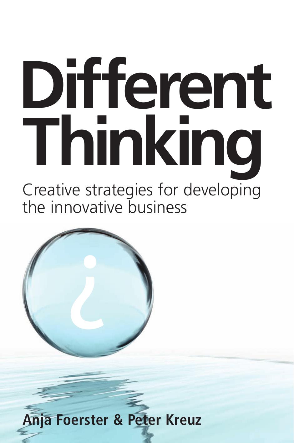 Different thinking: creative strategies for developing the innovative business