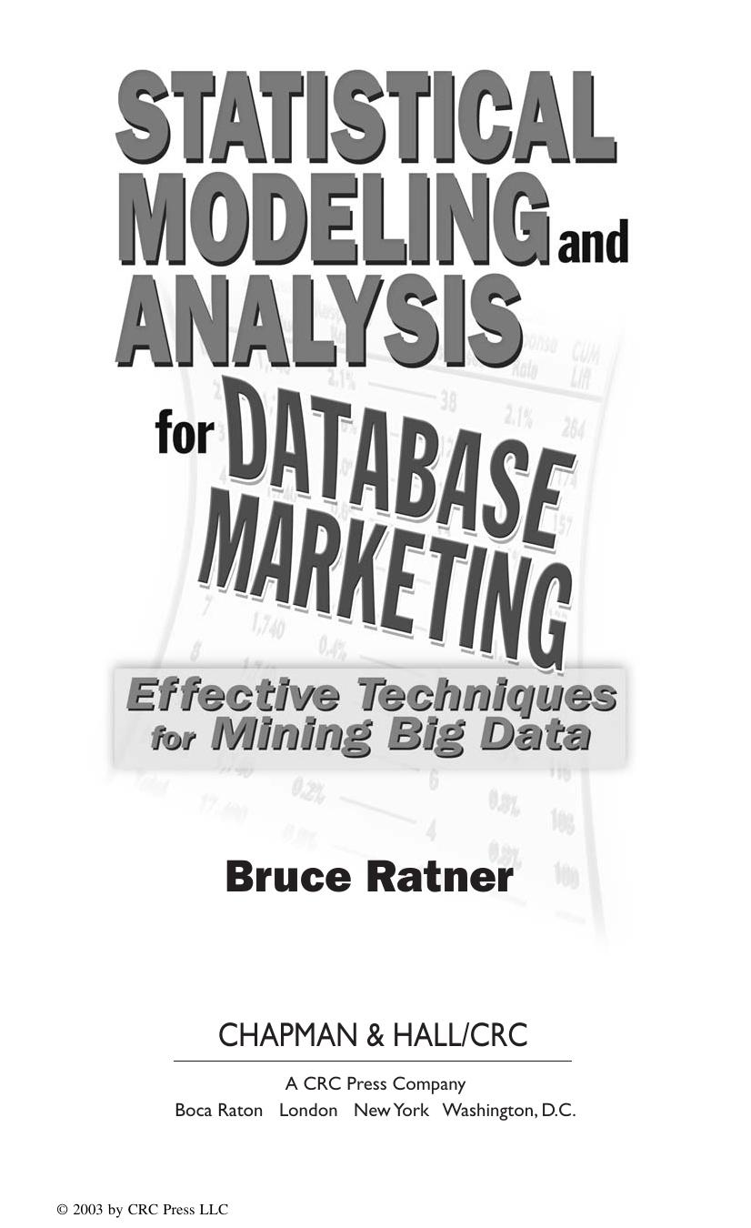 Statistical Modeling and Analysis for Database Marketing: Effective Techniques for Mining Big Data