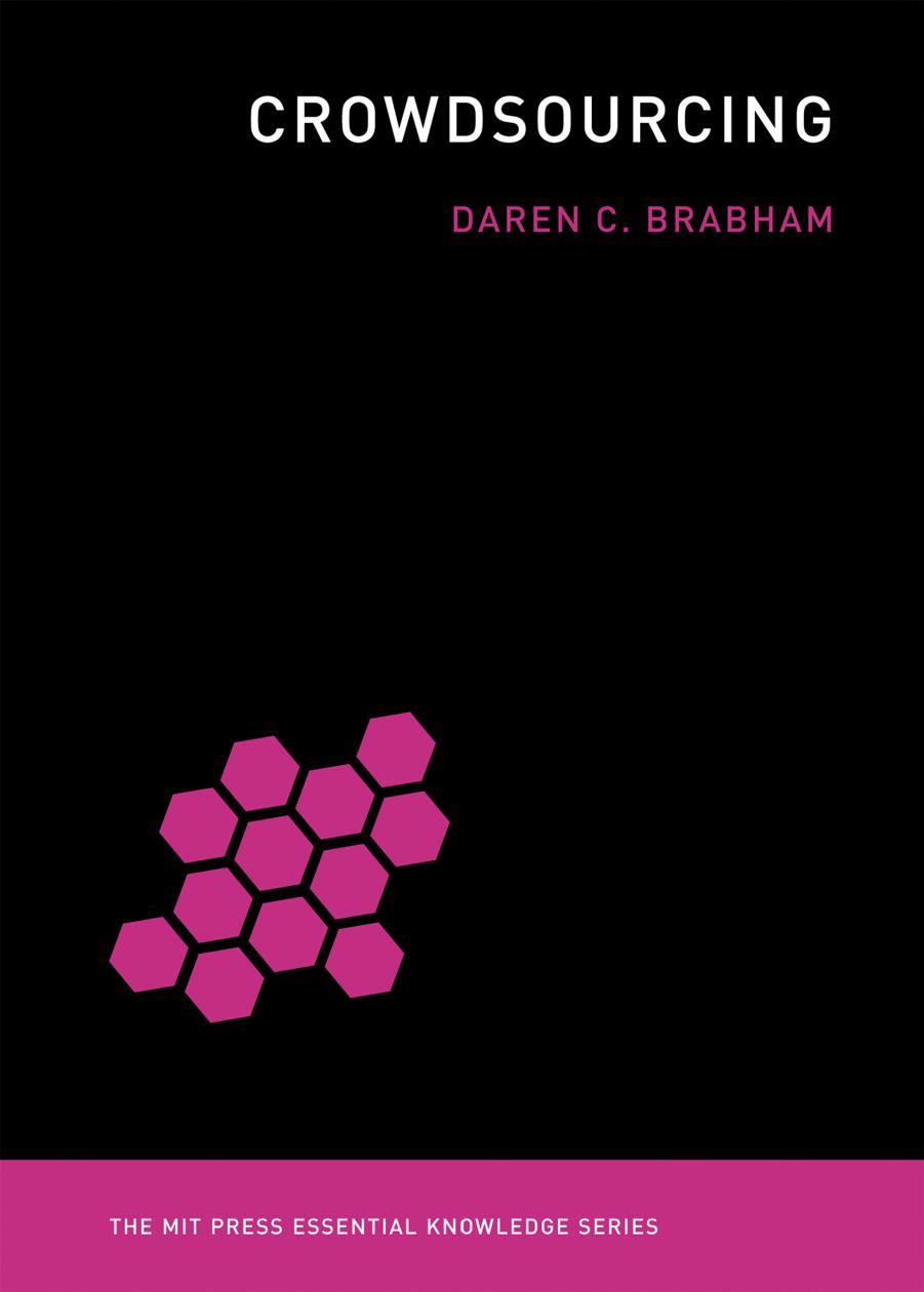 (MIT Press essential knowledge series) Daren C Brabham-Crowdsourcing-The MIT Press (2013)