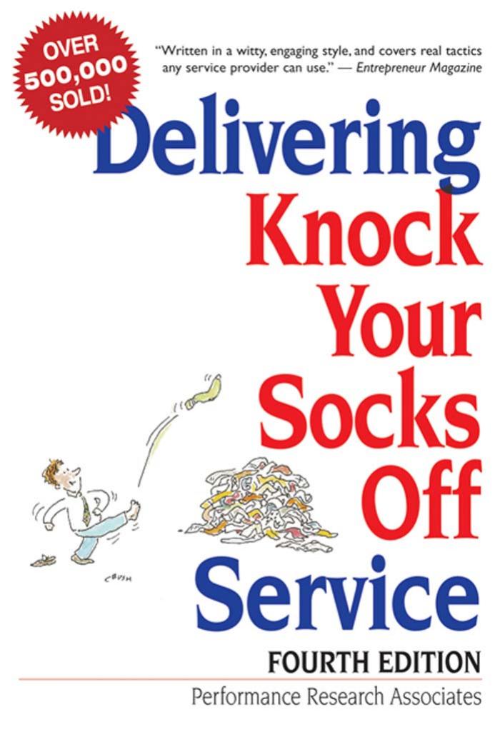 (Knock Your Socks Off Series) Performance Research Associates-Delivering Knock Your Socks Off Service-AMACOM (2006)