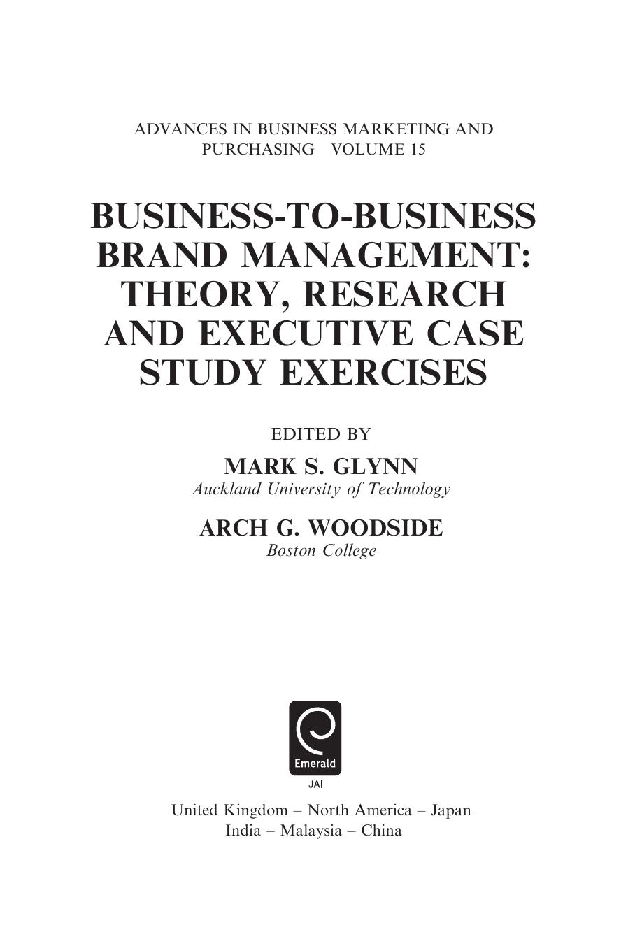 Business-to-business brand management: Theory, research and executive case study exercises
