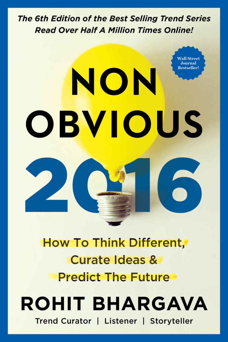 Non-Obvious 2016 Edition: How To Think Different, Curate Ideas & Predict The Future