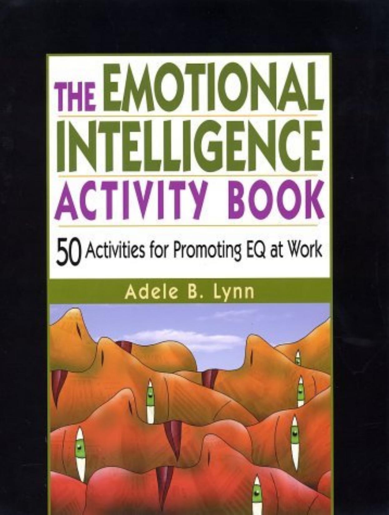 The Emotional Intelligence Activity Book : 50 Activities for Promoting EQ at Work