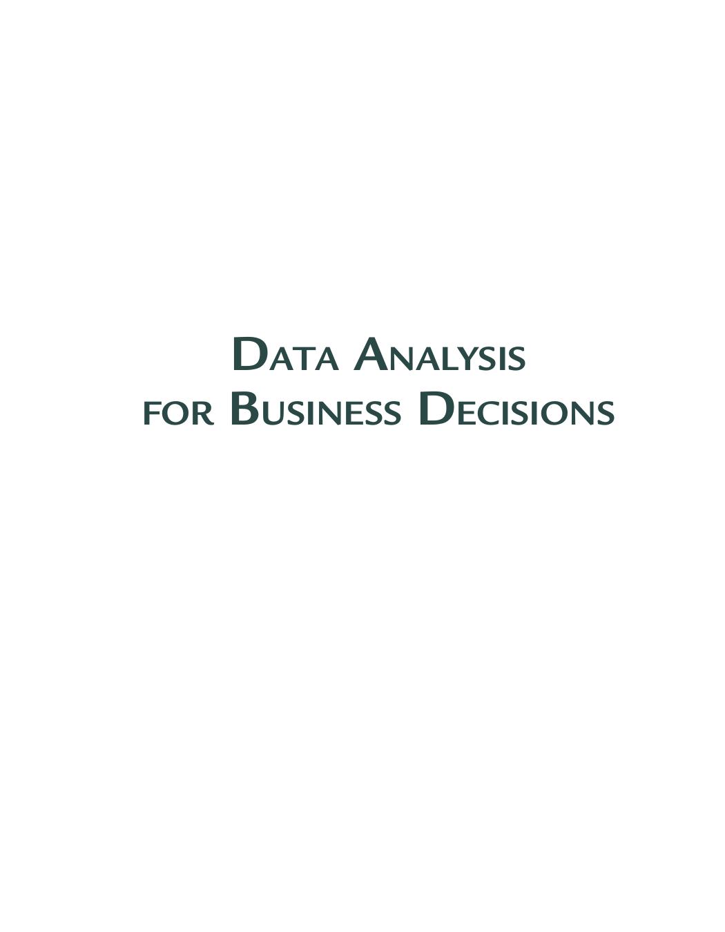 Data Analysis for Business Decisions: Case Studies in Excel, R, and ChatGPT, Third Edition