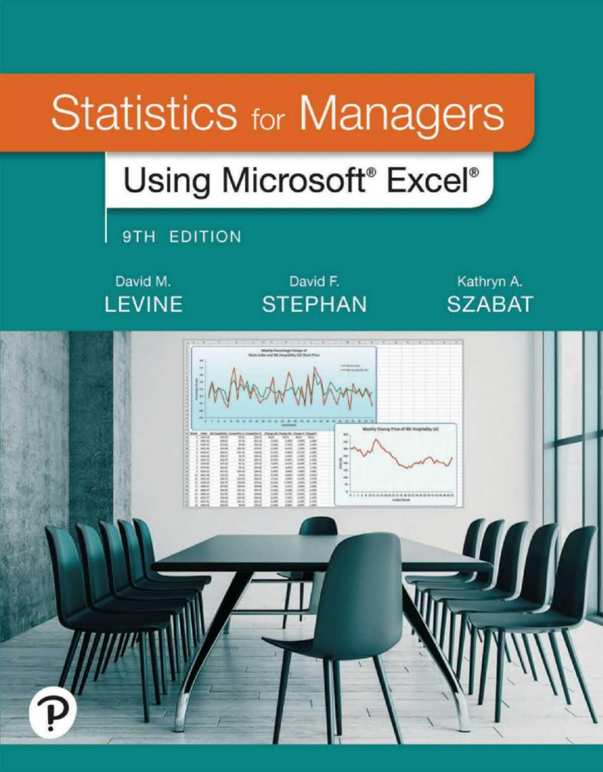 Statistics for Managers Using Microsoft Excel [RENTAL -- David M Levine, David F Stephan, Kathryn A Szabat