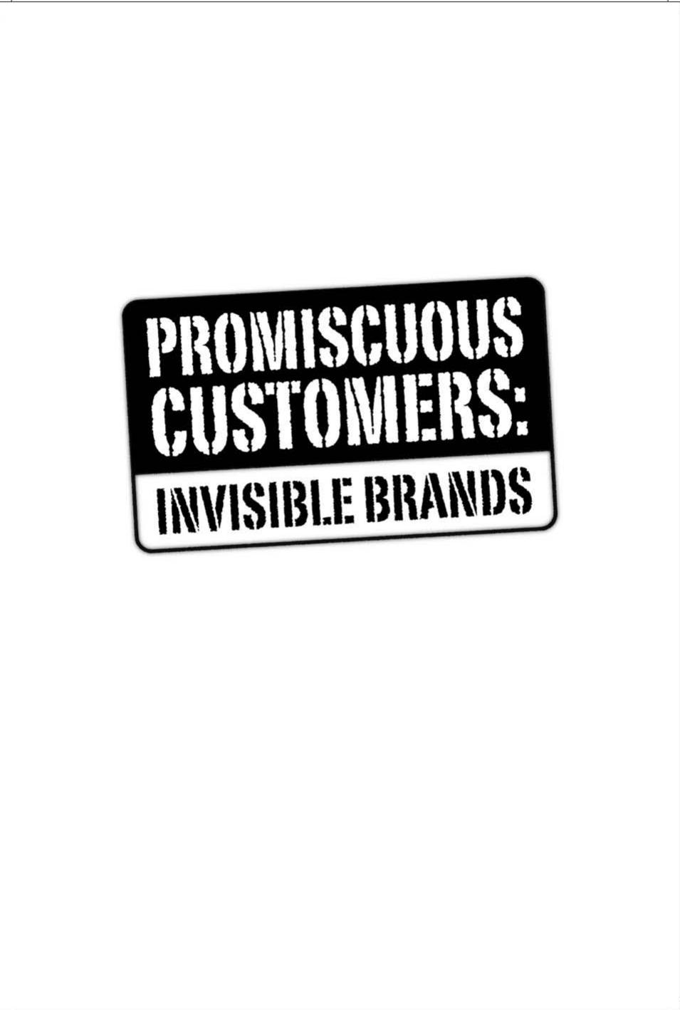 Promiscuous Customers: Invisible Brands, Delivering Value in Digital Markets