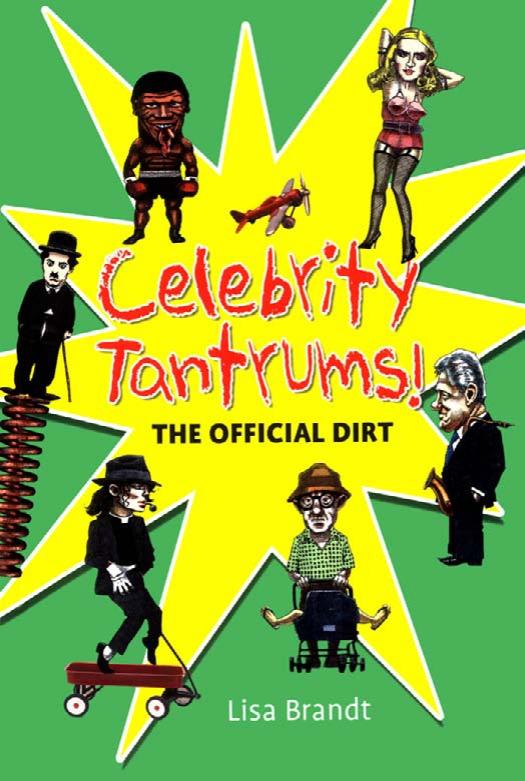 Celebrity Tantrums!: The Official Dirt